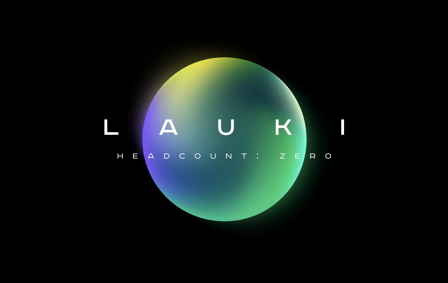 Lauki — Headcount: Zero